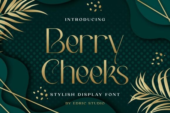 Berry Cheeks: The Elegant Display Font for Memorable Branding