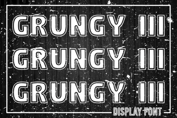 Grungy I I I: A Bold Display Typeface for Creative Makers