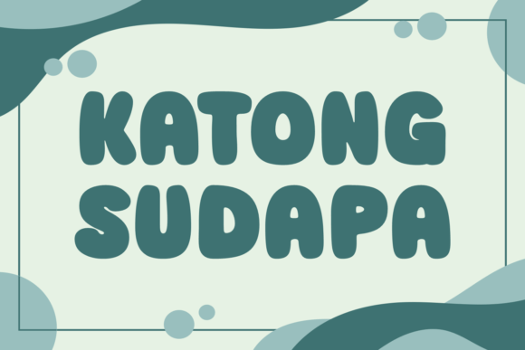 Katong Sudapa: The Friendly Display Typeface for Campaigns