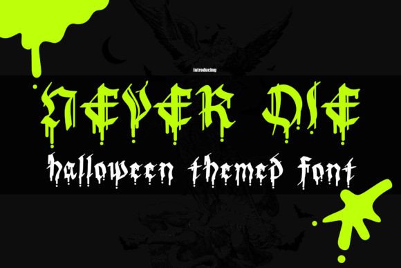 Never Die: The Spooky Display Font for Dramatic Editorial Design